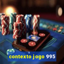 contexto jogo 995